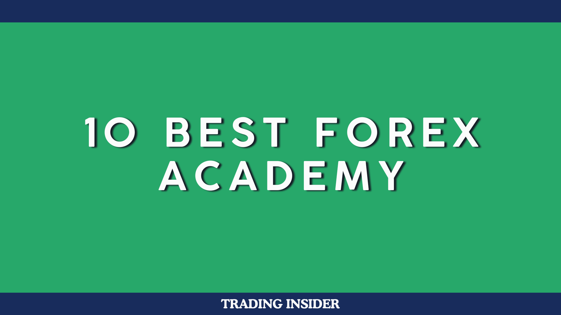 10 BEST Forex Academy