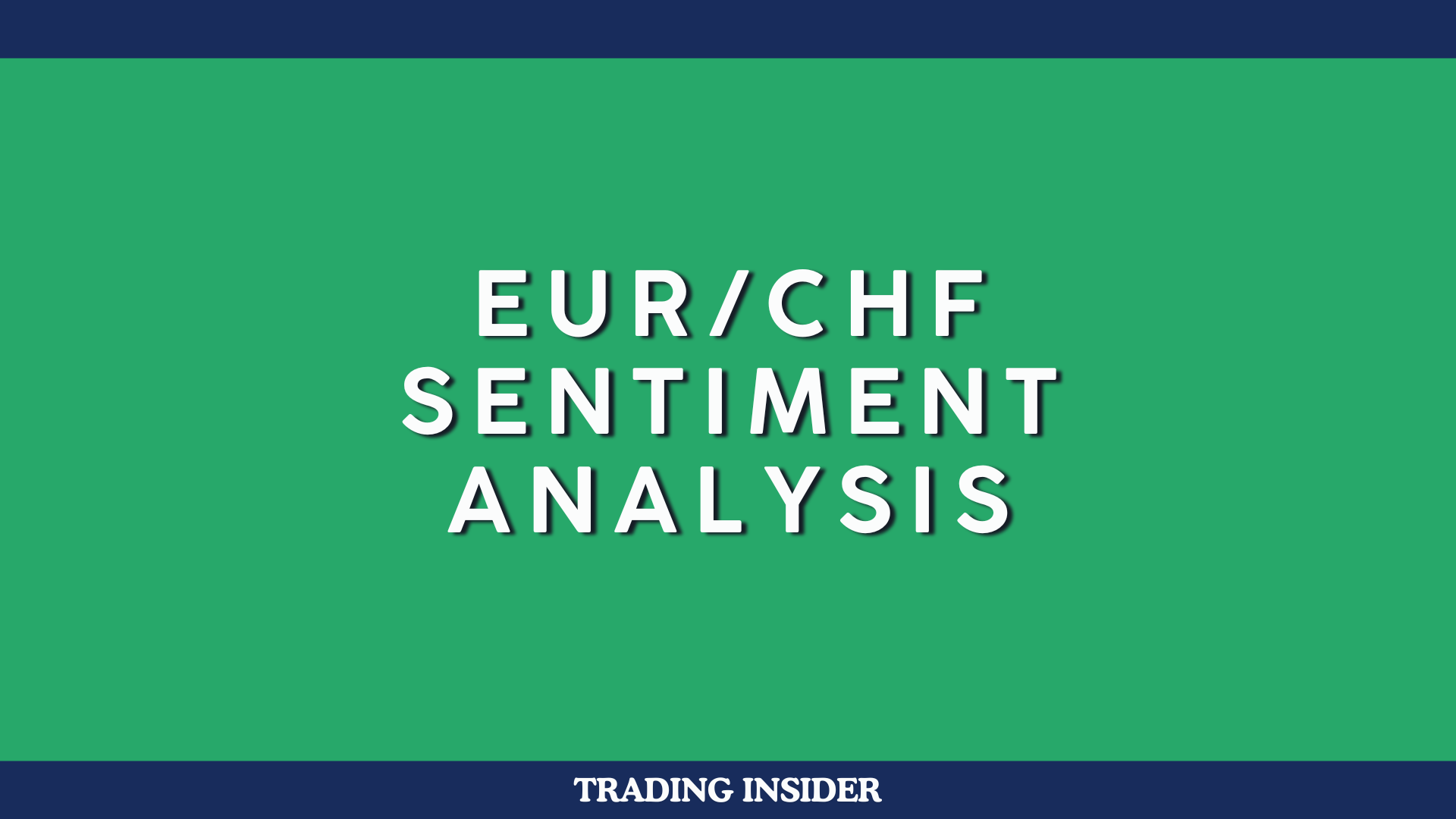 EURCHF Sentiment Analysis