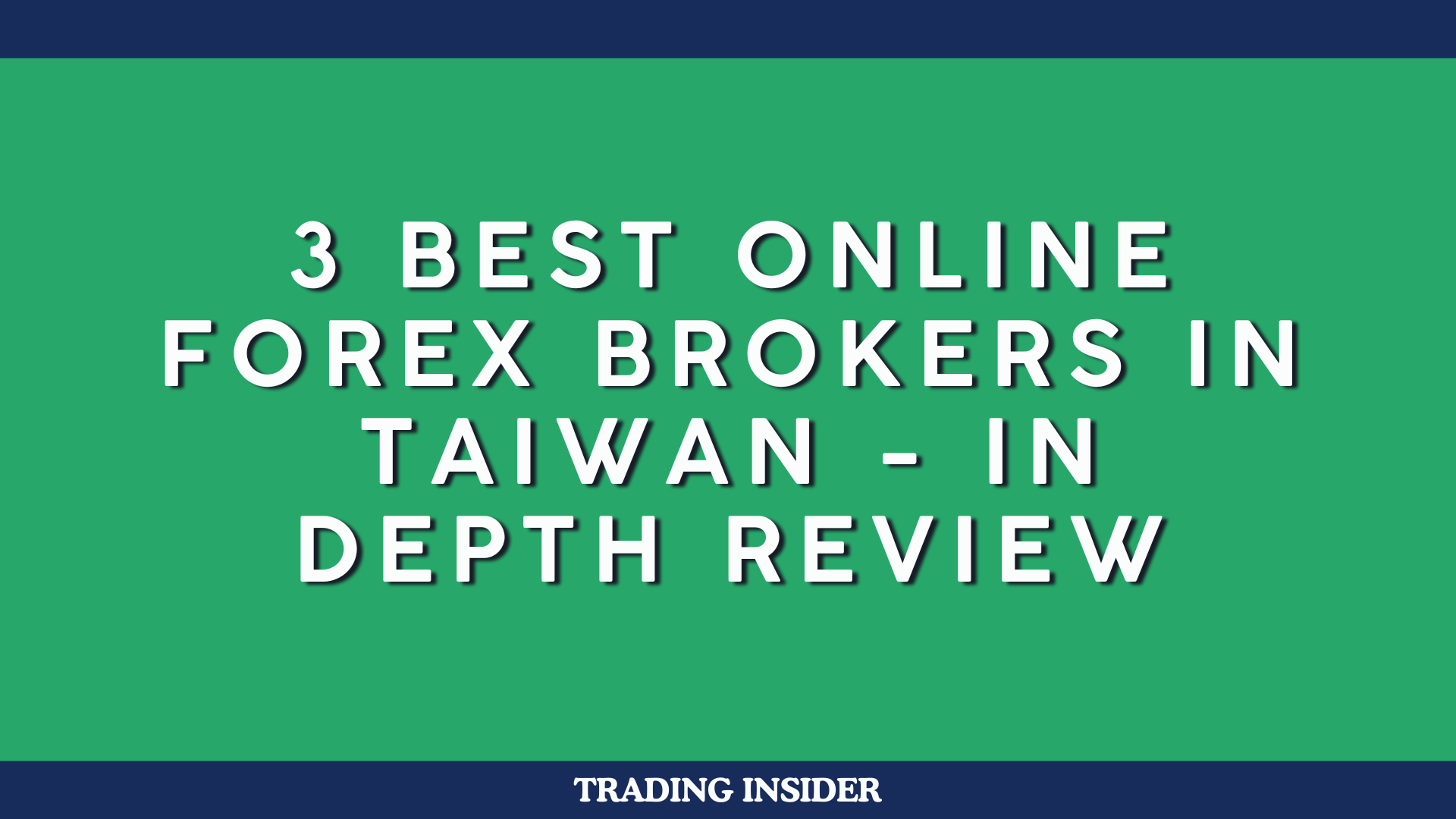 3 Best Online Forex Brokers in Taiwan - In Depth Review