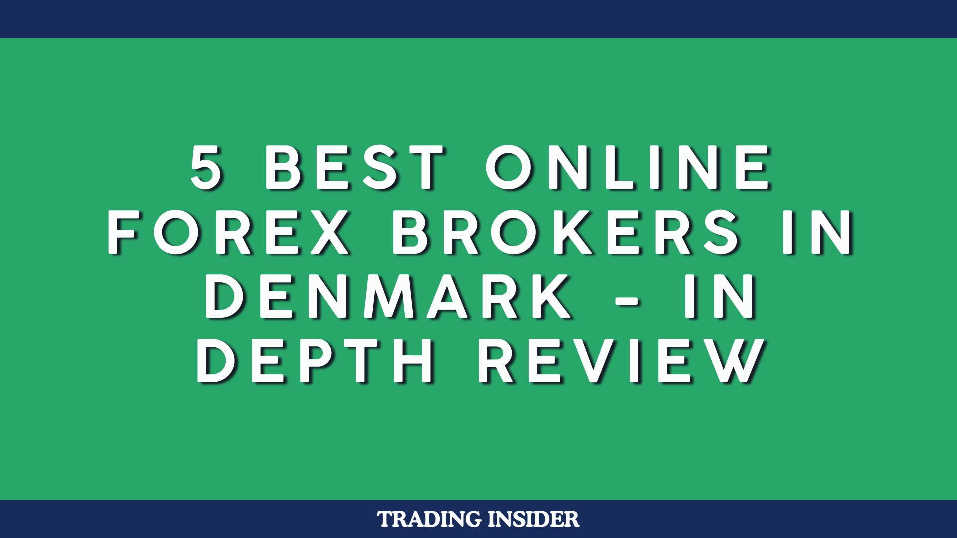 5 Best Online Forex Brokers in Denmark - In Depth Review