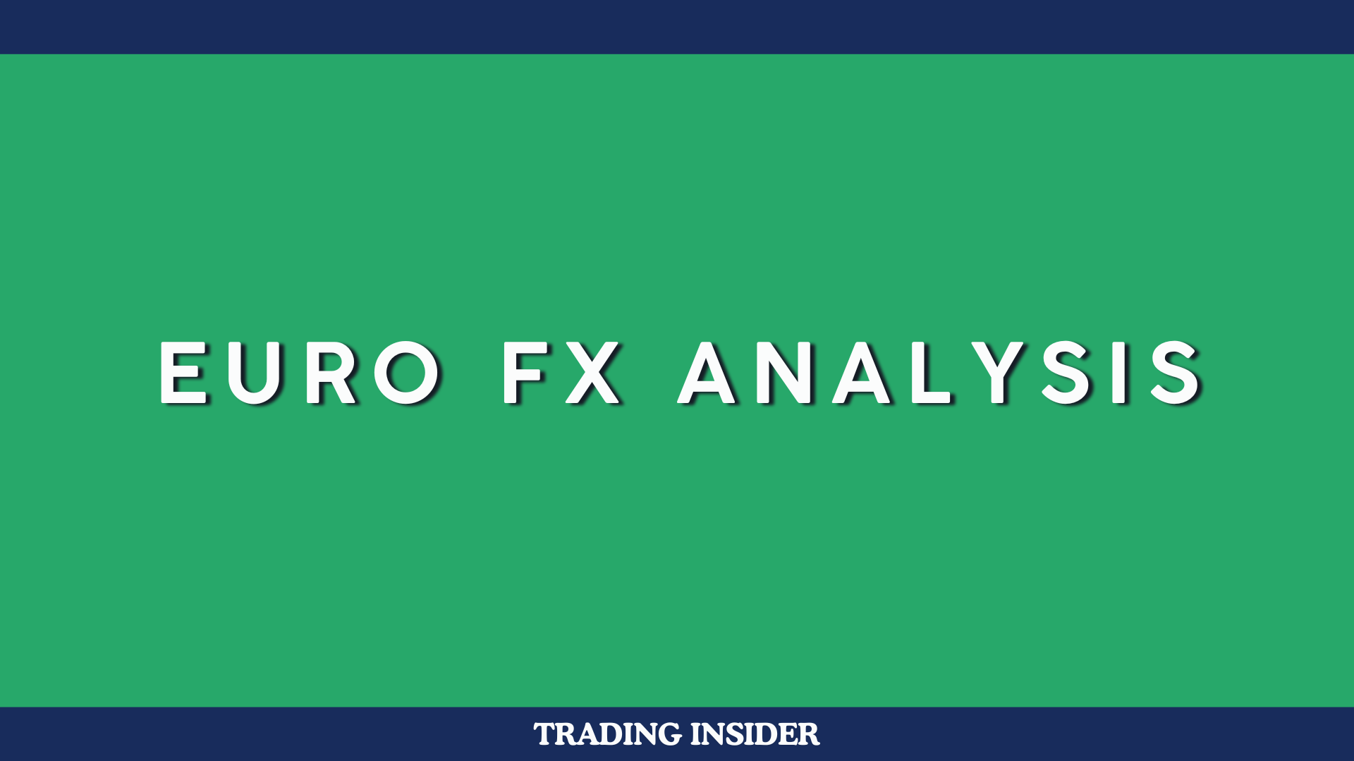 Euro FX Analysis