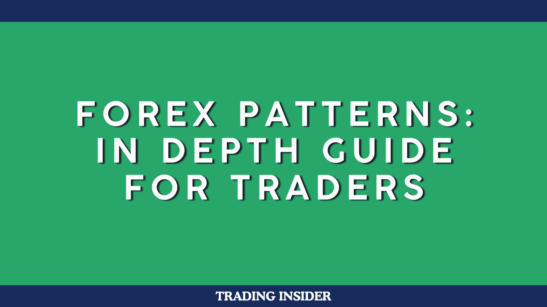 Forex Patterns In Depth Guide for Traders