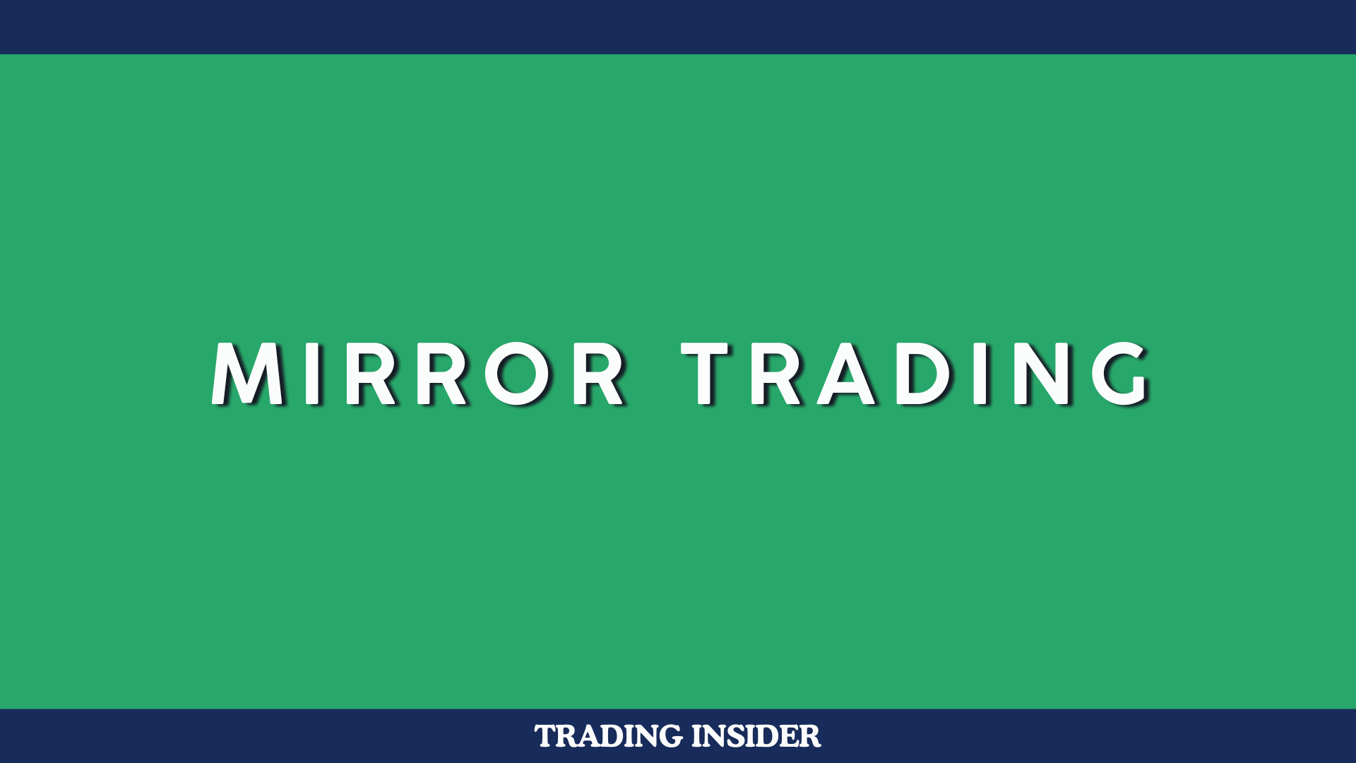 Mirror Trading