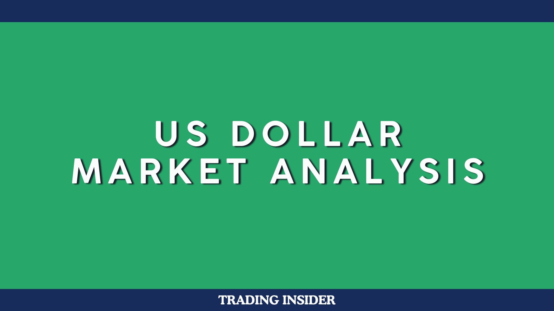 US Dollar Market Analysis