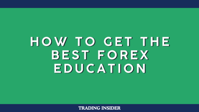 How To Get The Best Forex Education